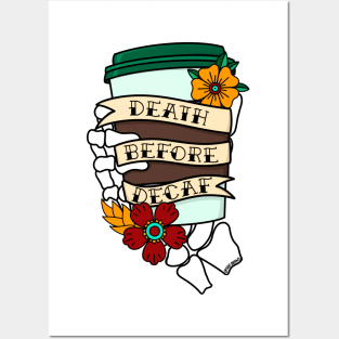 Death before Decaf Coffee Posters and Art